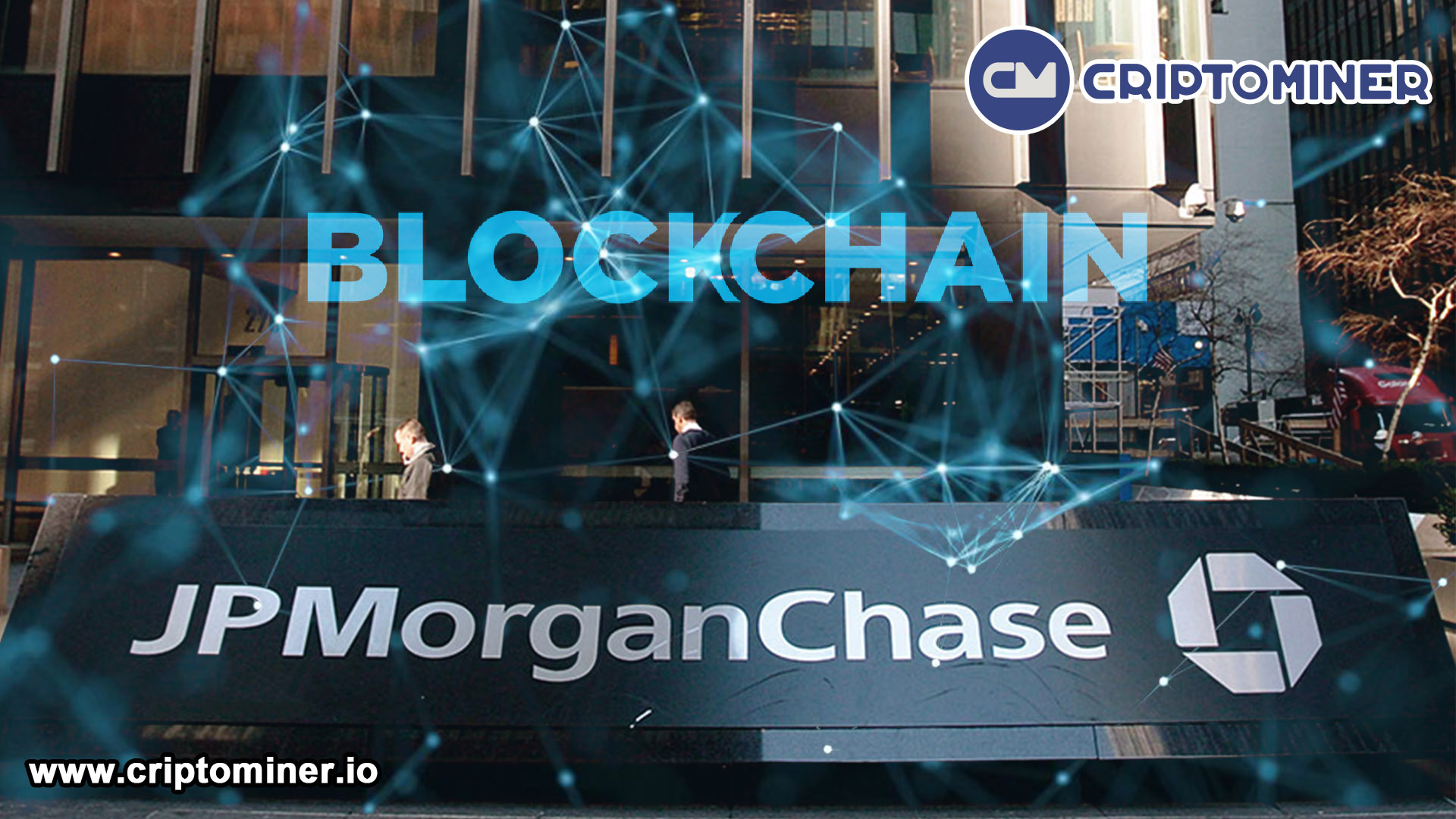 JPMorgan Expande Su Proyecto Blockchain A 220 Bancos