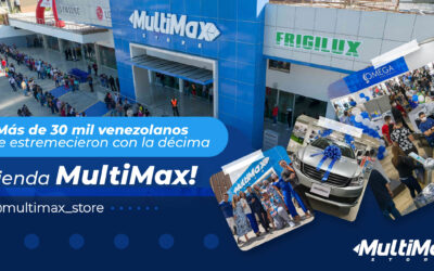 ¡Más de 30 mil venezolanos se estremecieron con la décima tienda MultiMax!
