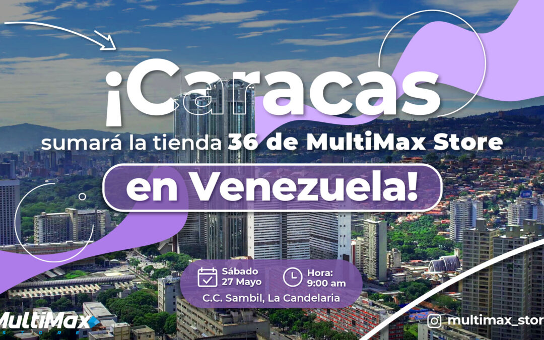 Multimax regresa a Caracas